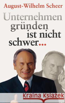 Unternehmen Gründen Ist Nicht Schwer ⋯ Scheer, August-Wilhelm 9783540410638 Springer - książka