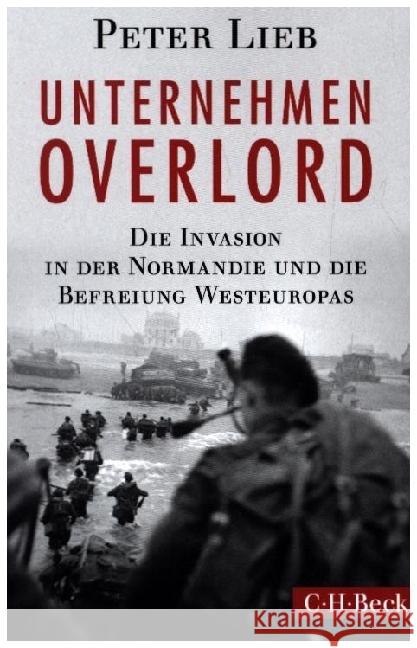 Unternehmen Overlord Lieb, Peter 9783406798511 Beck - książka