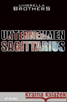 Unternehmen Sagittarius Umbrella Brothers 9781790848126 Independently Published - książka