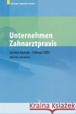 Unternehmen Zahnarztpraxis: Springers Großer Wirtschafts- Und Rechtsratgeber Für Zahnärzte Börkircher, Helmut 9783540005582 Springer - książka