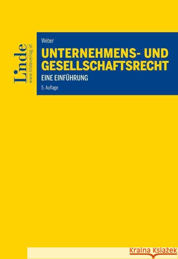 Unternehmens- und Gesellschaftsrecht Weber, Martin 9783707347197 Linde, Wien - książka