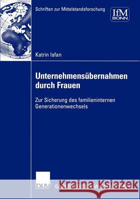 Unternehmensübernahmen Durch Frauen: Zur Sicherung Des Familieninternen Generationenwechsels Schröter, Stefan 9783824476664 Deutscher Universitats Verlag - książka