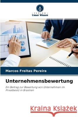 Unternehmensbewertung Marcos Freitas Pereira 9786203764833 Verlag Unser Wissen - książka