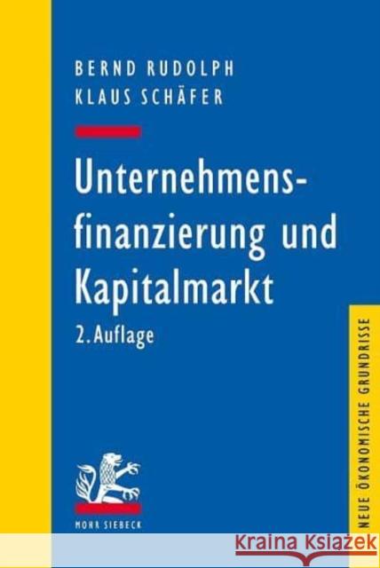 Unternehmensfinanzierung und Kapitalmarkt Klaus Schafer 9783161552540 Mohr Siebeck - książka