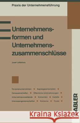 Unternehmensformen Und Unternehmenszusammenschlüsse Josef, Löffelholz 9783409139892 Springer - książka