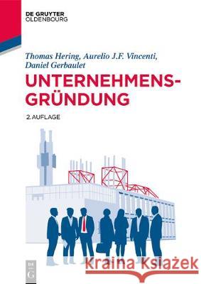 Unternehmensgründung Thomas Hering Aurelio J. F. Vincenti Daniel Gerbaulet 9783110536256 Walter de Gruyter - książka