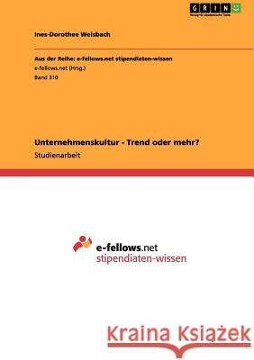 Unternehmenskultur - Trend oder mehr? Ines-Dorothee Weisbach 9783656046059 Grin Verlag - książka
