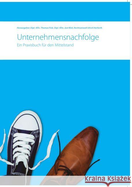 Unternehmensnachfolge. Ein Praxisbuch für den Mittelstand Fink, Thomas 9783745036282 epubli - książka