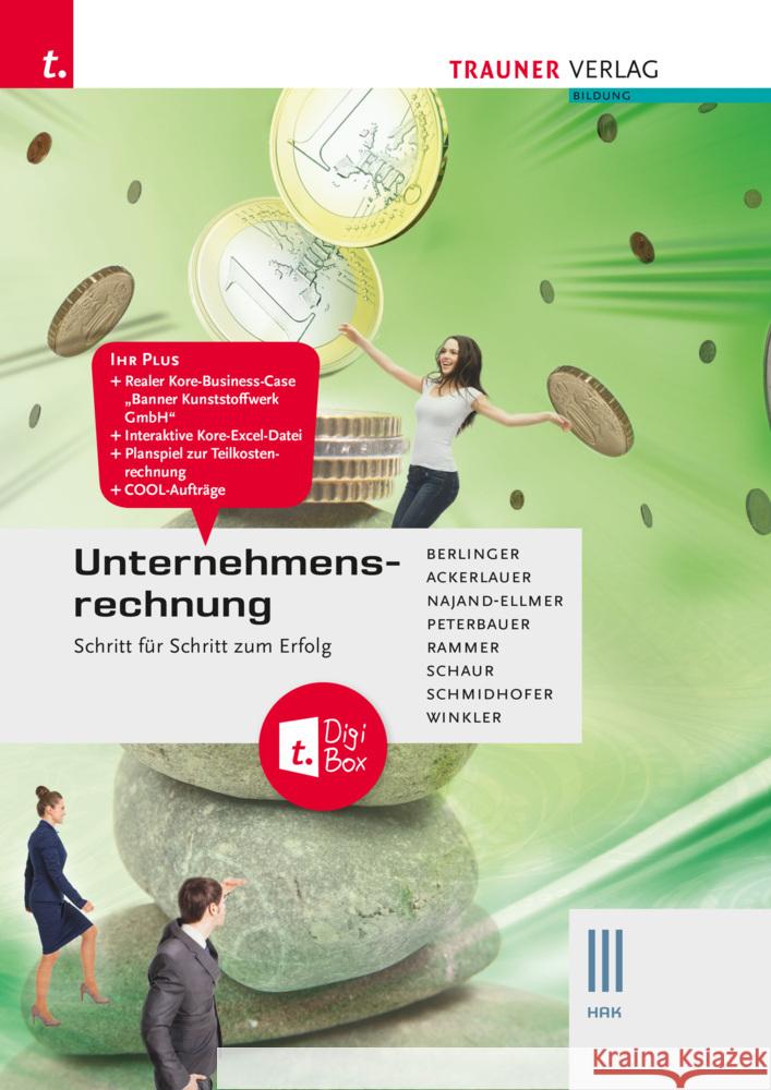 Unternehmensrechnung III HAK + TRAUNER-DigiBox Winkler, Andrea, Schmidhofer, Robert, Peterbauer, Rudolf 9783991510420 Trauner - książka