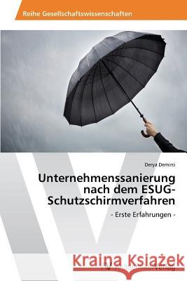 Unternehmenssanierung nach dem ESUG-Schutzschirmverfahren Demirci, Derya 9783639479140 AV Akademikerverlag - książka