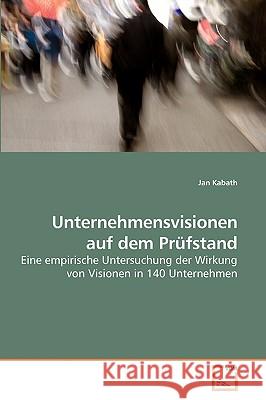 Unternehmensvisionen auf dem Prüfstand Kabath, Jan 9783639221572 VDM Verlag - książka