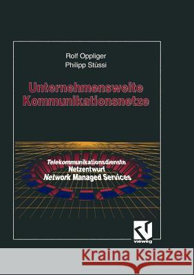 Unternehmensweite Kommunikationsnetze Rolf Oppliger Philipp J. S 9783528054236 Vieweg+teubner Verlag - książka