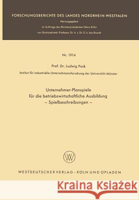 Unternehmer-Planspiele Für Die Betriebswirtschaftliche Ausbildung: Spielbeschreibungen Pack, Ludwig 9783322982469 Vs Verlag Fur Sozialwissenschaften - książka