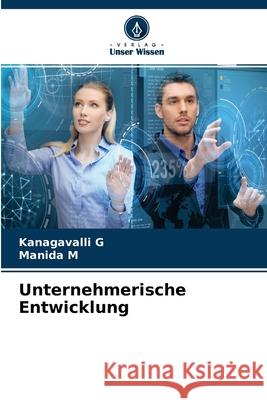 Unternehmerische Entwicklung Kanagavalli G, Manida M 9786204165288 Verlag Unser Wissen - książka