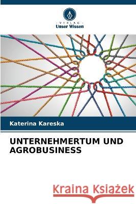 Unternehmertum Und Agrobusiness Katerina Kareska   9786206006077 Verlag Unser Wissen - książka