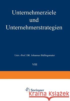 Unternehmerziele Und Unternehmerstrategien Johannes Bidlingmaier 9783409322522 Springer - książka