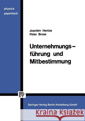 Unternehmungsführung Und Mitbestimmung Hentze, J. 9783790802689 Physica-Verlag - książka