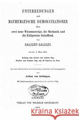 Unterredungen und Mathematische Demonstrationen Über Zwei Neue Wissenszweige, Die Mechanik und Die Fallgesetze Betreffend Galilei, Galileo 9781534727922 Createspace Independent Publishing Platform - książka