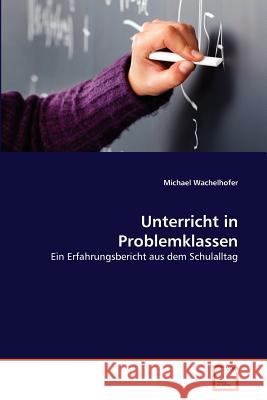 Unterricht in Problemklassen Michael Wachelhofer 9783639380835 VDM Verlag - książka