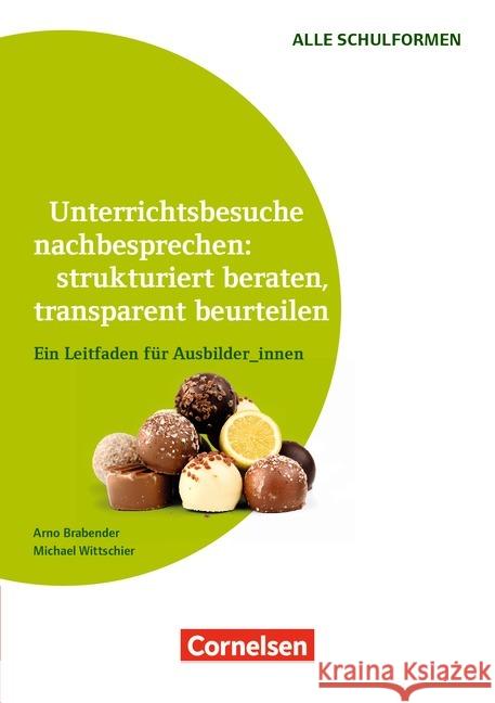 Unterrichtsbesuche nachbesprechen: strukturiert beraten, transparent beurteilen : Ein Leitfaden für Ausbilder_innen Brabender, Arno; Wittschier, Michael 9783589150717 Cornelsen Verlag Scriptor - książka