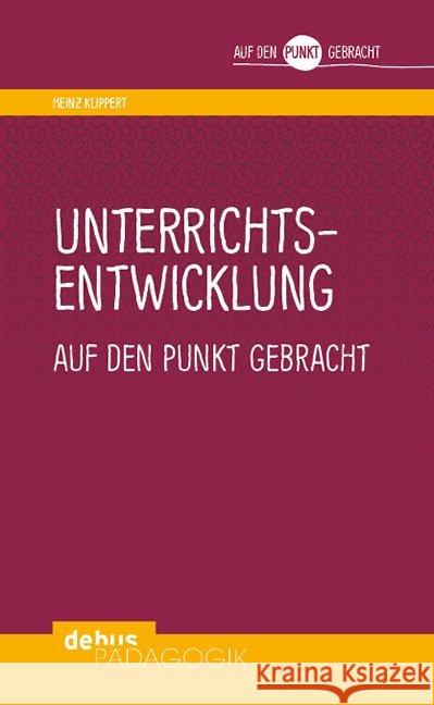 Unterrichtsentwicklung auf den Punkt gebracht Klippert, Heinz 9783954141357 Debus Pädagogik Verlag - książka