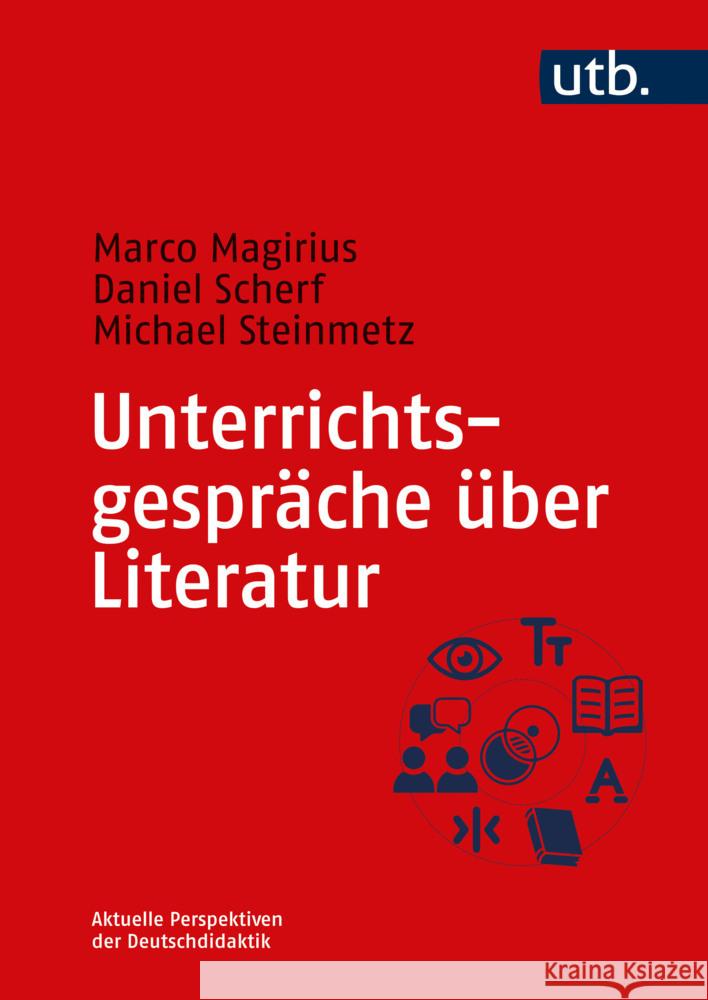 Unterrichtsgespräche über Literatur Magirius, Marco, Scherf, Daniel, Steinmetz, Michael 9783825262686 wbv - książka