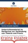 Unterrichtsmaterial im Herbarium zur Verbindung von Theorie und Praxis Armando Capetine, Varzina 9786204426891 Verlag Unser Wissen