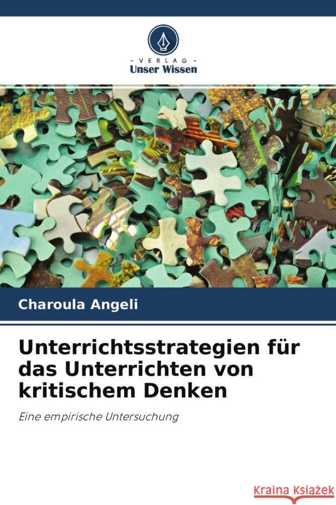 Unterrichtsstrategien für das Unterrichten von kritischem Denken Angeli, Charoula 9786203119671 Verlag Unser Wissen - książka