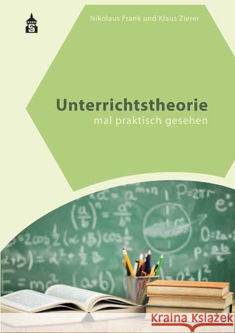 Unterrichtstheorie : mal praktisch gesehen Frank, Nikolaus; Zierer, Klaus 9783834018700 Schneider Verlag Hohengehren - książka