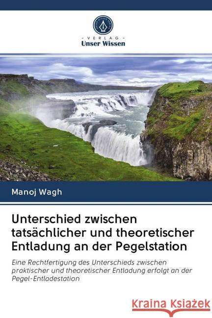 Unterschied zwischen tatsächlicher und theoretischer Entladung an der Pegelstation Wagh, Manoj 9786202568777 Verlag Unser Wissen - książka