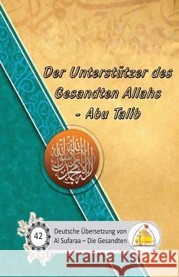 Unterstützer des Gesandten Allahs - Abu Talib Al Musawi, Sayyed Ghaith 9781719581608 Createspace Independent Publishing Platform - książka