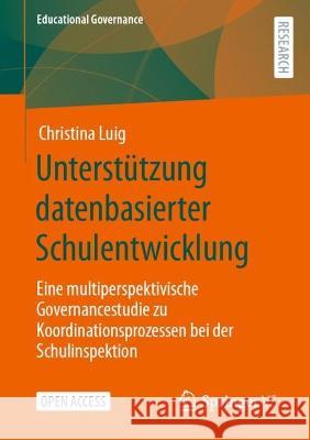 Unterstützung datenbasierter Schulentwicklung Christina Luig 9783658420352 Springer Fachmedien Wiesbaden - książka