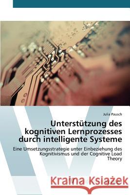 Unterstützung des kognitiven Lernprozesses durch intelligente Systeme Pausch Julia 9783639866490 AV Akademikerverlag - książka