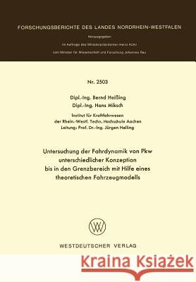 Untersuchung Der Fahrdynamik Von Pkw Unterschiedlicher Konzeption Bis in Den Grenzbereich Mit Hilfe Eines Theoretischen Fahrzeugmodells Bernd Heissing 9783531025032 Springer - książka