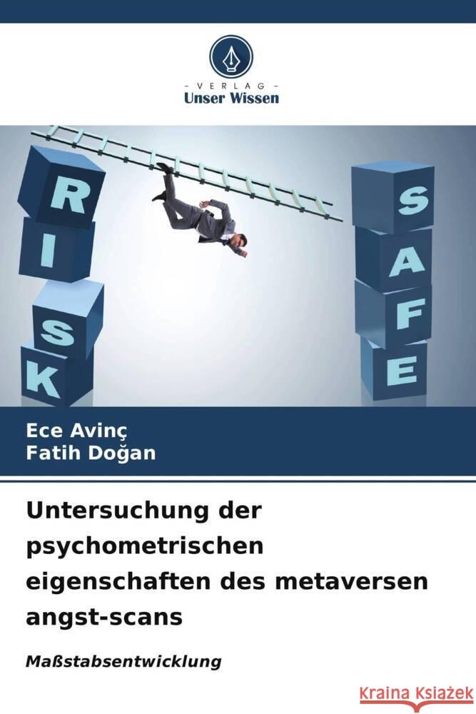 Untersuchung der psychometrischen eigenschaften des metaversen angst-scans Ece Avİn? Fatih Dogan 9786206854920 Verlag Unser Wissen - książka