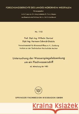 Untersuchung der Wasserspiegelabsenkung um ein Flachwasserschiff: 45. Mitteilung der VBD Wilhelm Sturtzel 9783663064626 Vs Verlag Fur Sozialwissenschaften - książka