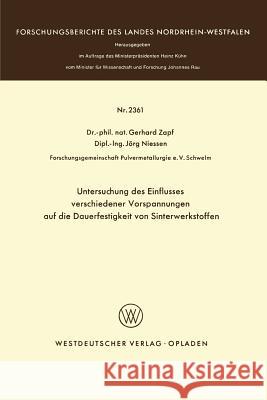 Untersuchung Des Einflusses Verschiedener Vorspannungen Auf Die Dauerfestigkeit Von Sinterwerkstoffen Gerhard Zapf 9783531023618 Vs Verlag Fur Sozialwissenschaften - książka