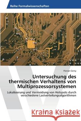 Untersuchung des thermischen Verhaltens von Multiprozessorsystemen Cerny, Florian 9783639433135 AV Akademikerverlag - książka