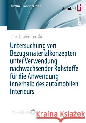 Untersuchung Von Bezugsmaterialkonzepten Unter Verwendung Nachwachsender Rohstoffe F?r Die Anwendung Innerhalb Des Automobilen Interieurs Lars Lewerdomski 9783658458195 Springer Vieweg - książka