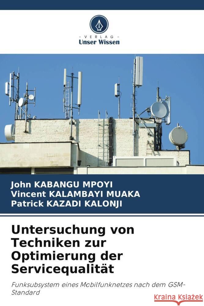 Untersuchung von Techniken zur Optimierung der Servicequalit?t John Kabang Vincent Kalambay Patrick Kazad 9786206907725 Verlag Unser Wissen - książka