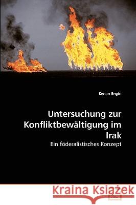 Untersuchung zur Konfliktbewältigung im Irak Engin, Kenan 9783639237665 VDM Verlag - książka