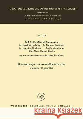 Untersuchungen an Iso- Und Heterocyclen Niedriger Ringgröße Gundermann, Karl-Dietrich 9783663064923 Springer - książka
