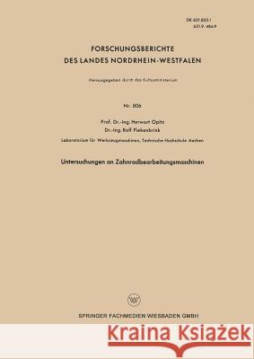 Untersuchungen an Zahnradbearbeitungsmaschinen Herwart Opitz 9783663038122 Vs Verlag Fur Sozialwissenschaften - książka