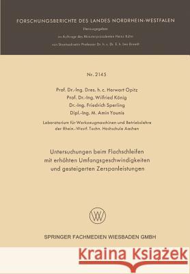 Untersuchungen Beim Flachschleifen Mit Erhöhten Umfangsgeschwindigkeiten Und Gesteigerten Zerspanleistungen Opitz, Herwart 9783663199403 Vs Verlag Fur Sozialwissenschaften - książka