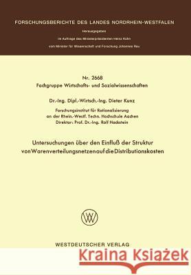 Untersuchungen Über Den Einfluß Der Struktur Von Warenverteilungsnetzen Auf Die Distributionskosten Kunz, Dieter 9783531026688 Vs Verlag Fur Sozialwissenschaften - książka