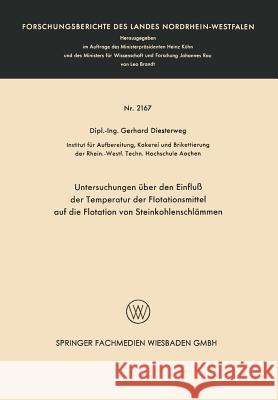 Untersuchungen Über Den Einfluß Der Temperatur Der Flotationsmittel Auf Die Flotation Von Steinkohlenschlämmen Diesterweg, Gerhard 9783663008439 Vs Verlag Fur Sozialwissenschaften - książka