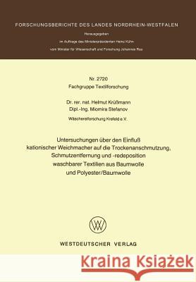 Untersuchungen Über Den Einfluß Kationischer Weichmacher Auf Die Trockenanschmutzung, Schmutzentfernung Und -Redeposition Waschbarer Textilien Aus Bau Krüßmann, Helmut 9783531027203 Vs Verlag Fur Sozialwissenschaften - książka