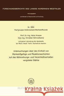 Untersuchungen Über Den Einfluß Von Werkstoffgefüge Und Reaktionsschichten Auf Das Wälzreibungs- Und Verschleißverhalten Vergüteter Stähle Krause, Hans 9783531030845 Vs Verlag Fur Sozialwissenschaften - książka
