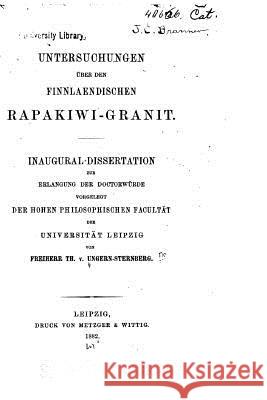 Untersuchungen über den finnlaendischen Rapakiwi-granit Ungern-Sternberg, Freiherr Th 9781530664115 Createspace Independent Publishing Platform - książka