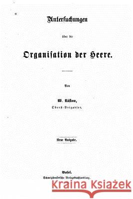 Untersuchungen über die Organisation der Heere Rustow, W. 9781530141005 Createspace Independent Publishing Platform - książka